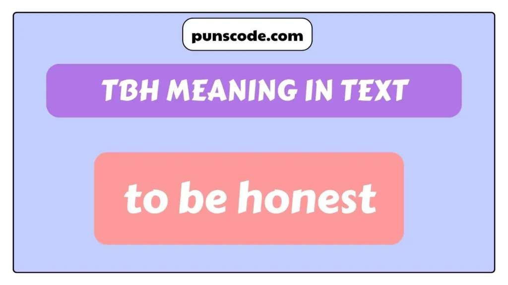 TBH Meaning in Text