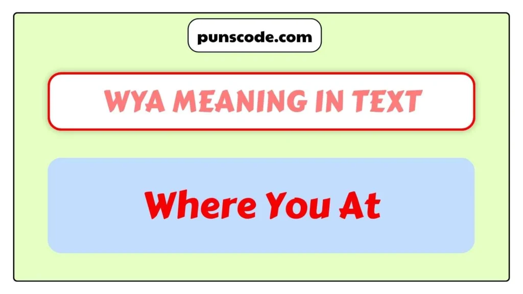 WYA Meaning in Text